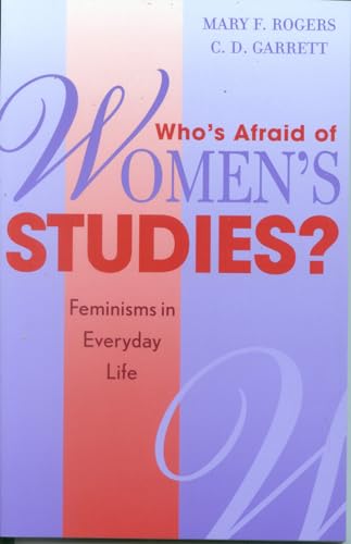 Who's Afraid of Women's Studies?: Feminisms in Everyday Life