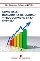 Como hacer Indicadores de Calidad y Productividad (Spanish Edition) 9505530595 Book Cover