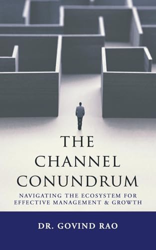 The Channel Conundrum: Navigating the Ecosystem for Effective Management and Growth