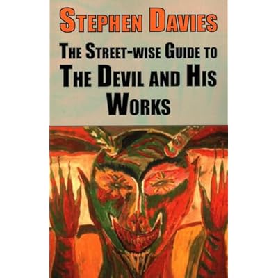 The Street-wise Guide to the Devil and His Works