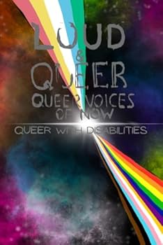 Paperback LOUD & QUEER 20: Queer with Disabilities (LOUD & QUEER ZINE) Book