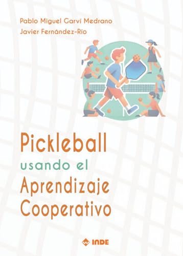 PICKLEBALL USANDO EL APRENDIZAJE COOPERATIVO (DEPORTE/ENTRENAMIENTO)