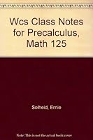 (Wcs)Class Notes for Math 125 Precalculus 0471208922 Book Cover