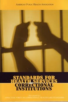 Paperback Standards for Health Services in Correctional Institutions Book