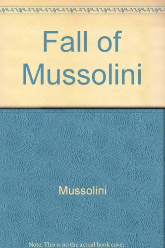 The Fall of Mussolini His Own Story 083718035X Book Cover