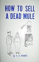 How to sell a dead mule;: A collection of true and amusing tales, B0006CKKVG Book Cover