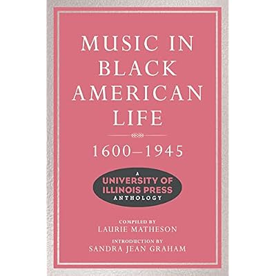 Music in Black American Life, 1600-1945