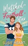 Matched to the Football Star: An Off Limits Opposites Attract Sweet Romance (Matched Married and Marketed Book 1)