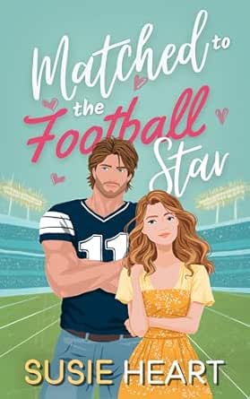 Matched to the Football Star: An Off Limits Opposites Attract Sweet Romance