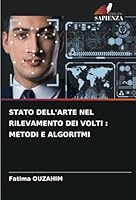 STATO DELL'ARTE NEL RILEVAMENTO DEI VOLTI : METODI E ALGORITMI (Italian Edition) 6208788587 Book Cover