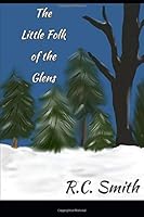 The Little Folk of the Glens 0998377562 Book Cover