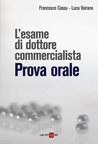 L'esame di dottore commercialista. Prova orale