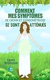 Comment mes symptômes de Crohn et d’endométriose se sont atténués...