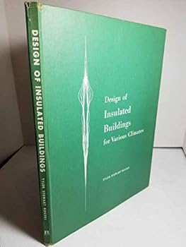 Hardcover Design of Insulated Buildings for Various Climates Book