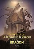 Eragon poche, Tome 05: La Fourchette, la sorcière et le dragon - Christopher Paolini Mitwirkende: Angela Paolini Übersetzer: Marie-Hélène Delval 