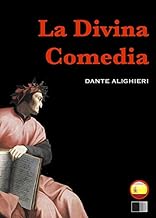 La Divina Comedia : el infierno, el purgatorio y el paraíso (Spanish Edition)