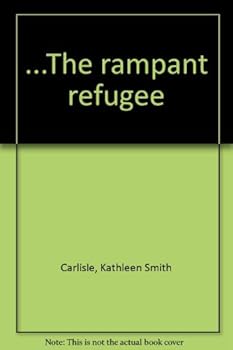 Unknown Binding ...The rampant refugee Book