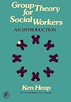 Group Theory for Social Workers: An Introduction 0080189563 Book Cover