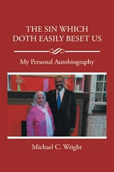 Paperback The Sin Which Doth Easily Beset Us: My Personal Autobiography Book