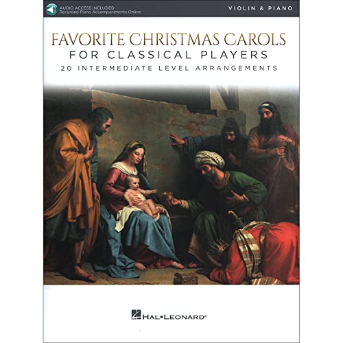 Favorite Christmas Carols for Classical Players | Violin and Piano Sheet Music with Online Audio | Intermediate Holiday Songbook for Duet Practice and Performance | 20 Christmas Music Arrangements
