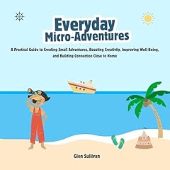 Everyday Micro-Adventures Audiolibro Por Glen Sullivan arte de portada