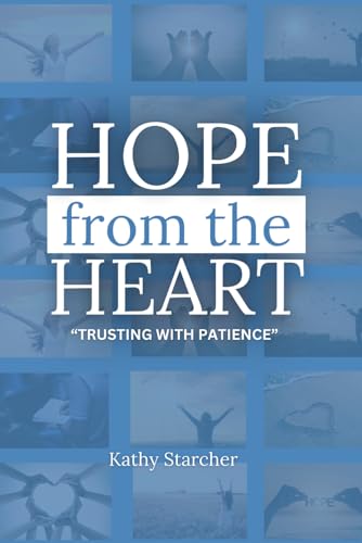 Hope From the Heart: Trusting With Patience