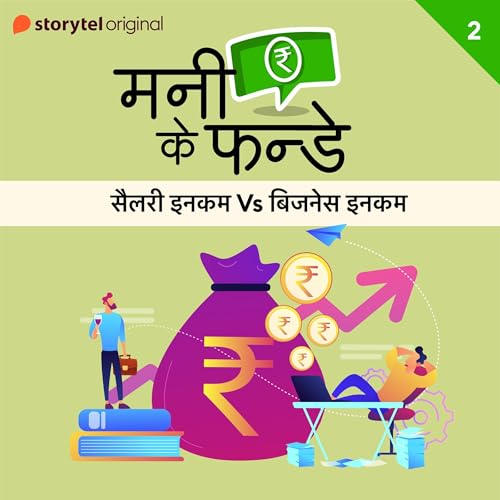 Money Ke Funday,Salary Income Vs Business income S01E02 Audiobook By Rajesh Roshan cover art