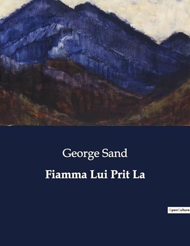 Fiamma Lui Prit La: La quête d'émancipation d'une femme dans un monde en transition (French Edition)