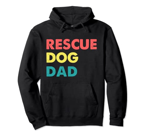 Proud Rescue Dog Dad Fathers Day Gift for Dog Lovers Pet Dog Sudadera con Capucha