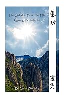 The Old Man From the Hill (Qigong meets Reiki) 1508746168 Book Cover