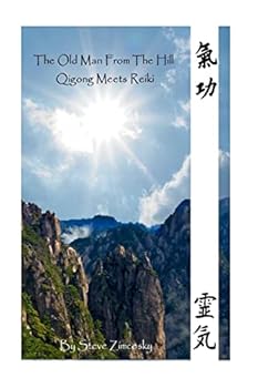 Paperback The Old Man From the Hill #3 (Qigong Meets Reiki) Book