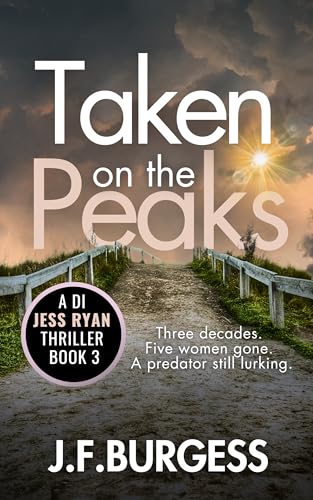 Taken on the Peaks: A twisting British murder mystery (DI Jessica Ryan Crime Thriller Book 3) (1-3)