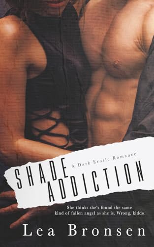 Shade Addiction: A dark erotic romance
