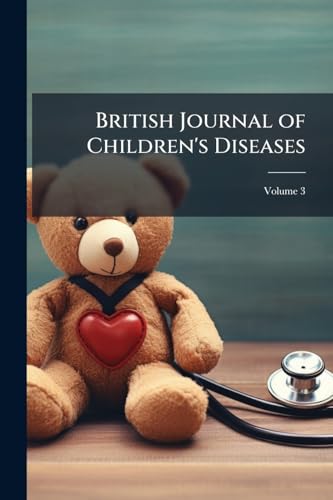 British Journal of Children's Diseases; Volume 3