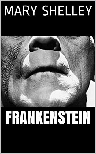 Frankenstein (Illustrated) (English Edition)