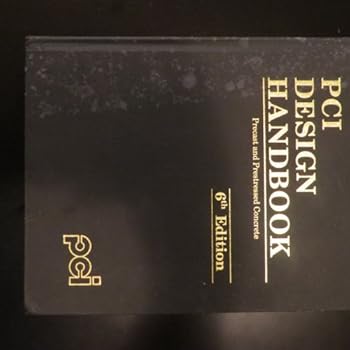 PCI Design Handbook: Precast and Prestressed Concrete, Sixth  Edition, 2004