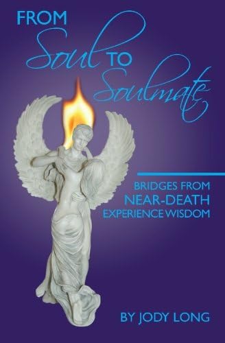 From Soul to Soulmate: Bridges from Near Death Experience Wisdom