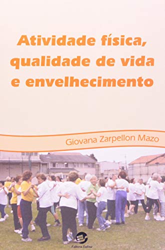 Atividade física, qualidade de vida e envelhecimento: