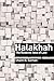 Halakhah: The Rabbinic Idea of Law (Library of Jewish Ideas, 2)