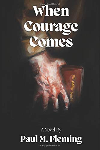When Courage Comes