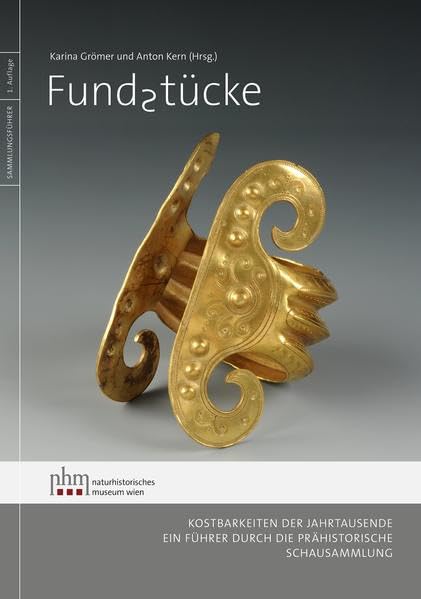 Fundstücke: Kostbarkeiten der Jahrtausende: Ein Führer durch die Prähistorische Schausammlung