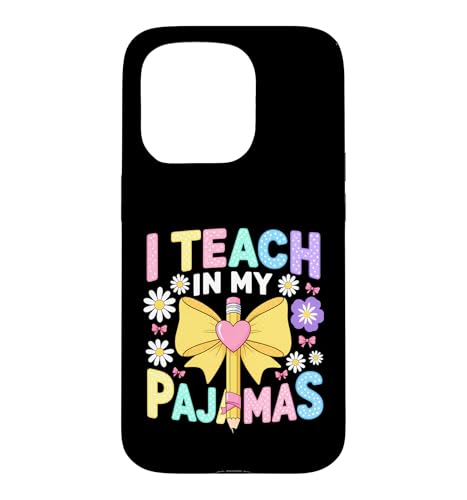 Funny Teach My Pajamas Says Sarcastic Humorous �X�}�z�P�[�X iPhone 15 Pro �p