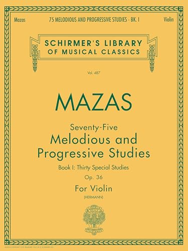 75 Melodious and Progressive Studies, Op. 36 - Book 1 – Violin Method Sheet Music – Schirmer Library of Classics Volume 487 – Violin Exercises for Technique and Performance