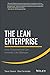 The Lean Enterprise: How Corporations Can Innovate Like Startups