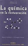 La qu&Atilde;&shy;mica en la restauraci&Atilde;&sup3;n (Arte y Restauraci&Atilde;&sup3;n) (Spanish Edition)