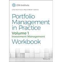 Portfolio Management in Practice, Volume 1 Investment Management Workbook CFA Institute Investment Series 1st Edition