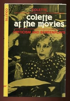 Hardcover Colette At The Movies: Criticism and Screenplays [Unknown] Book