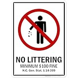 No Littering Minimum 100 Fine Nc Gen Stat 14 399 Sign, 10x14 Inches, 55 mil thick HDPS (high density polystyrene), Made in USA by My Sign Center