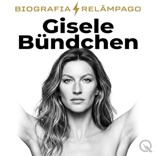 Gisele B&uuml;ndchen - Biografia Rel&acirc;mpago cover art