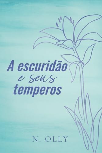 A escuridão e seus temperos (Caderno de registro) (Portuguese Edition)